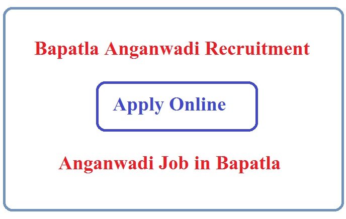 Bapatla Anganwadi Recruitment 2023 Anganwadi Job in Bapatla