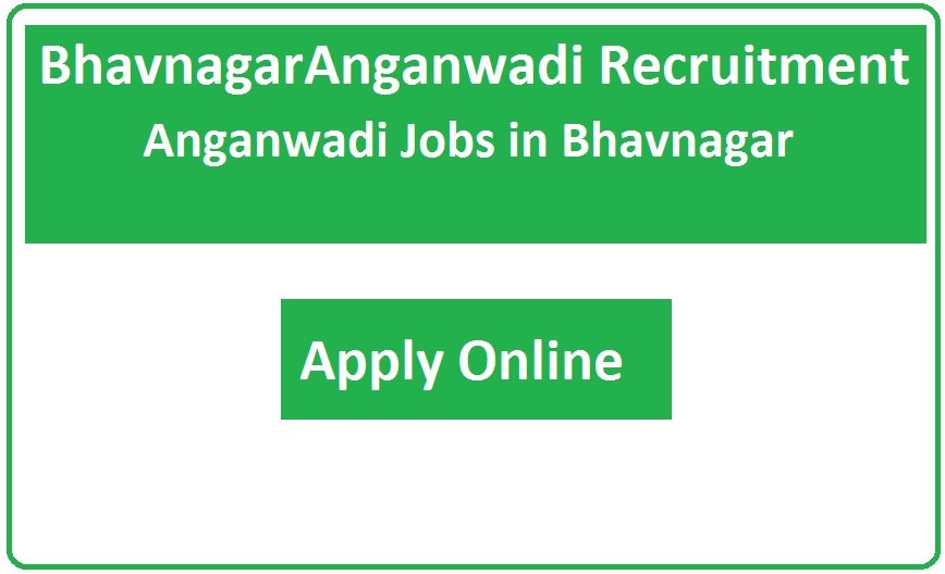 BhavnagarAnganwadi Recruitment 2023 Anganwadi Jobs in Bhavnagar