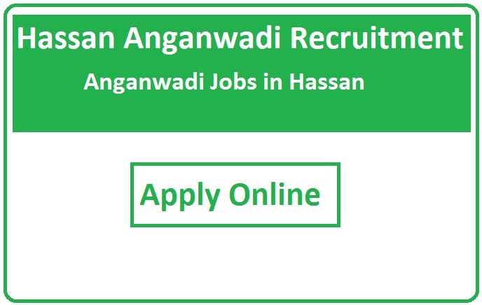 Hassan Anganwadi Recruitment 2023 Anganwadi Jobs in Hassan