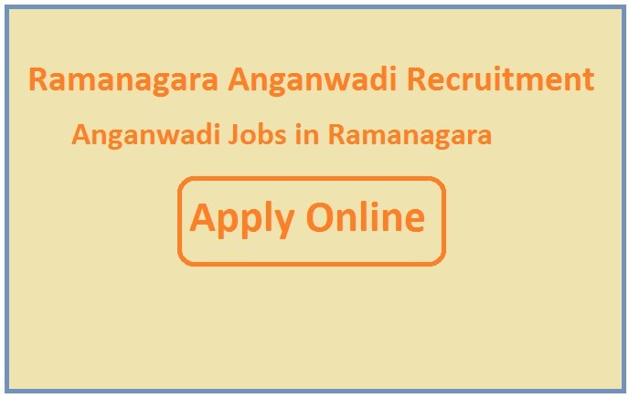 Ramanagara Anganwadi Recruitment 2023 Anganwadi Jobs in Ramanagara