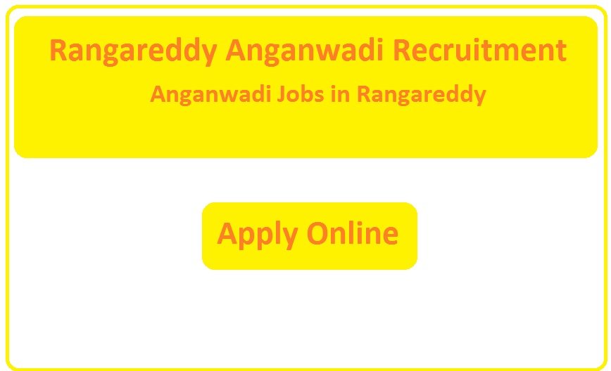 Rangareddy Anganwadi Recruitment 2023 Anganwadi Jobs in Rangareddy