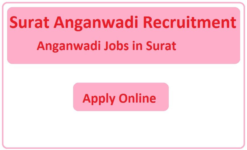 Surat Anganwadi Recruitment 2023 Anganwadi Jobs in Surat