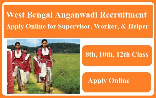 West Bengal Anganwadi Recruitment 2023 | West Bengal Anganwadi Vacancy 2023